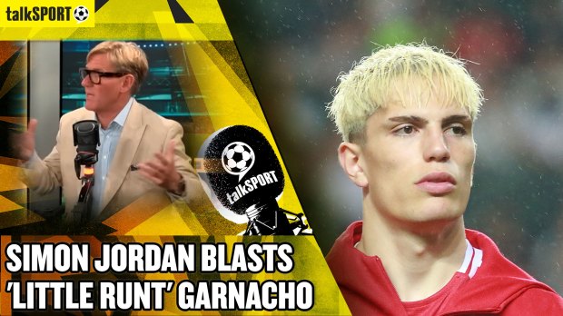 Simon Jordan blasts 'little runt' Garnacho and urges Man United to 'drop him' out of club